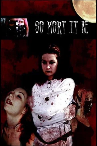 Movie poster for So Mort It Be (2004)