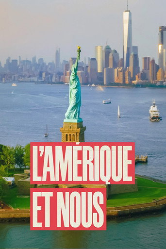 Series poster for L'Amérique et nous - 250 ans d'amour/haine ! (2026)