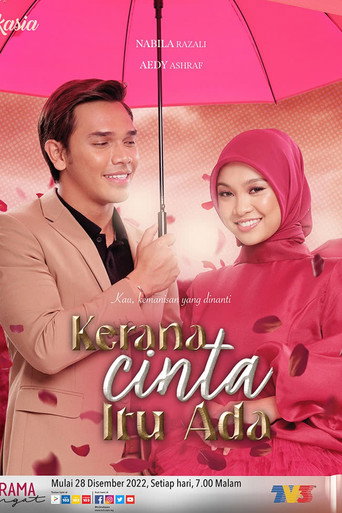 Movie poster for Kerana Cinta Itu Ada (2022)