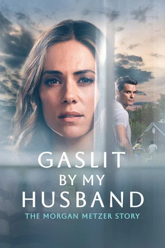 Movie poster for Gaslit by My Husband: The Morgan Metzer Story (2024)