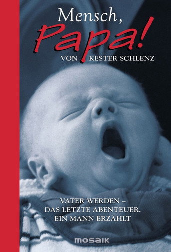 Movie poster for Mensch Papa! Die Wissenschaft vom Vatersein (2023)