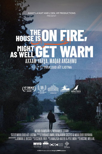 Movie poster for The House is on Fire, Might as Well Get Warm (2023)