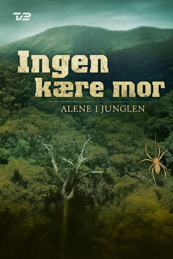 Ingen kære mor: Alene i junglen poster