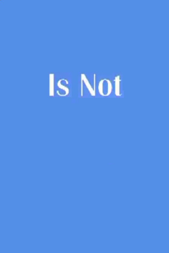 Movie poster for Is Not (2006)