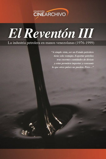 Movie poster for El Reventón III: La industria petrolera en manos venezolanas (1976 - 1999) (2014)