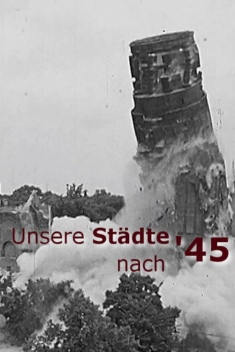 Movie poster for Unsere Städte nach '45 (2017)