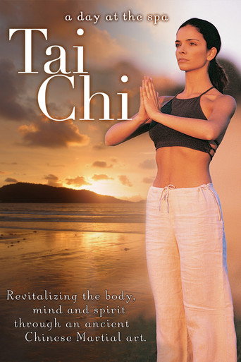 Movie poster for Tai Chi: Revitalizing the Body, Mind and Spirit Through an Ancient Chinese Martial Art - A Day at the Spa Collection (2004)