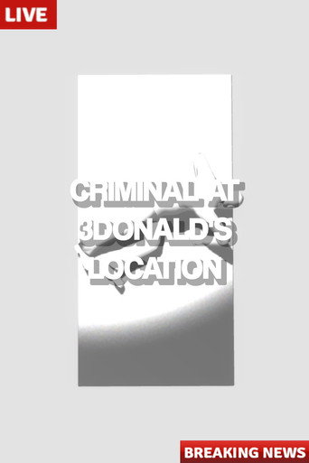 Movie poster for Criminal at 3Donald's Location (2023)