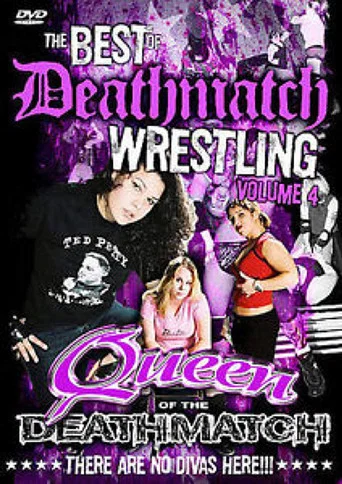 Movie poster for The Best of Deathmatch Wrestling: Vol. 4: Queens of the Deathmatch (2007)