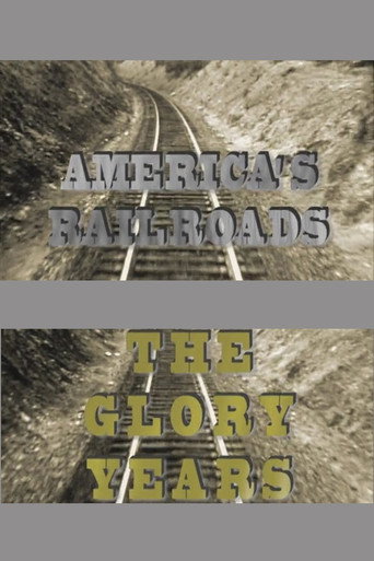 Movie poster for America's Railroads The Glory Years (2010)