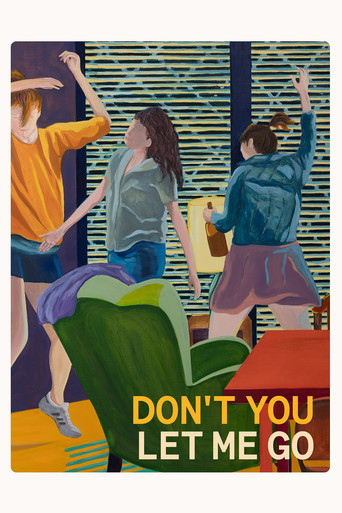 Don't You Let Me Go poster