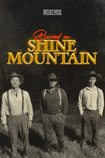 Movie poster for Buried on Shine Mountain (2024)