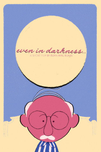 Movie poster for Even in Darkness…
