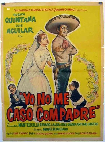 Yo No me Caso Compadre poster