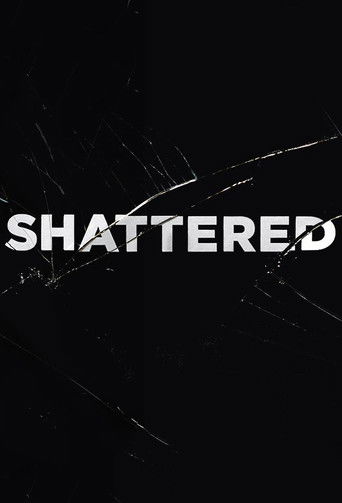 Shattered poster