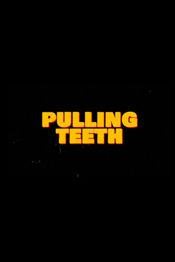 Movie poster for Pulling Teeth (2022)