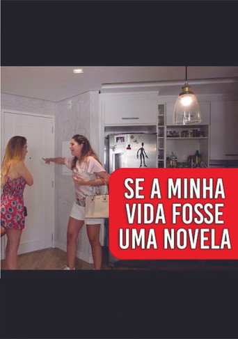 Movie poster for Se Minha Vida Fosse uma Novela (2019)