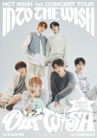2026 NCT WISH 1st CONCERT TOUR ‘INTO THE WISH : Our WISH’ ENCORE IN SEOUL in CINEMAS poster