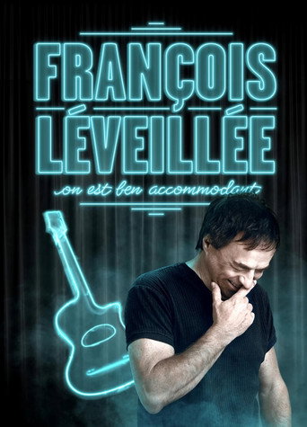 Movie poster for François Léveillée : On est ben accomodant (2011)