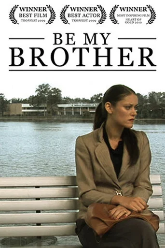 Movie poster for Be My Brother (2009)