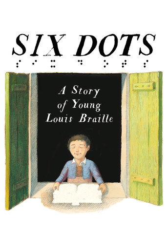 Movie poster for Six Dots: A Story of Young Louis Braille (2017)