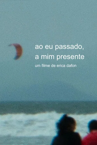 Movie poster for to my past self, to my present self (2024)