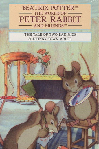 Movie poster for The World of Peter Rabbit and Friends: The Tale of Two Bad Mice and Johnny Town-Mouse (1996)