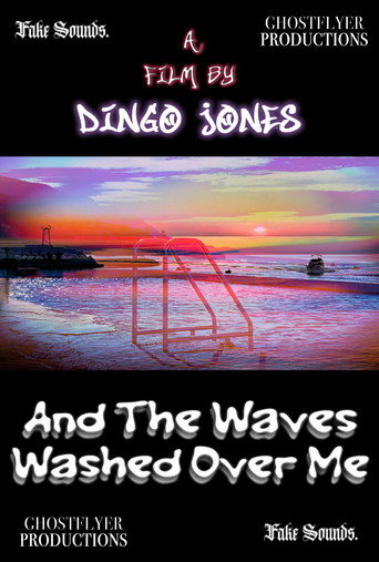 Movie poster for And The Waves Washed Over Me (2025)
