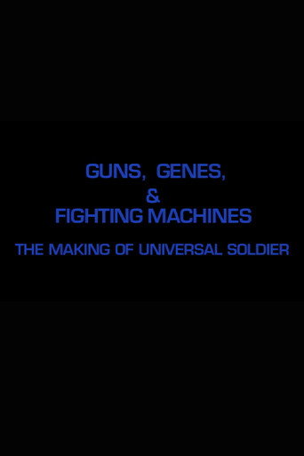 Movie poster for Guns, Genes & Fighting Machines: The Making of 'Universal Soldier' (2004)