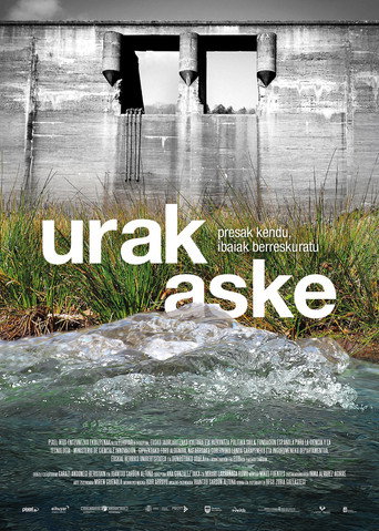 Movie poster for Urak aske: presak kendu, ibaiak berreskuratu (2022)