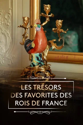 Movie poster for Les trésors des favorites des rois de France (2026)