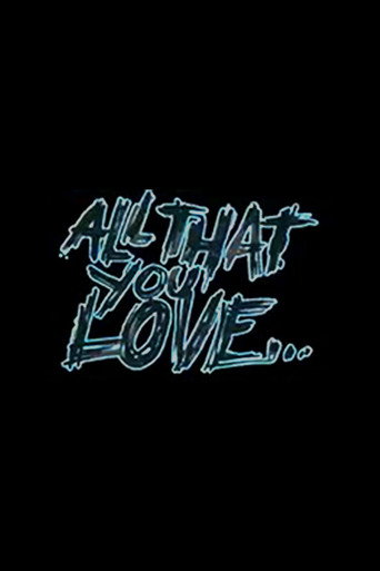 Movie poster for All That You Love (2008)