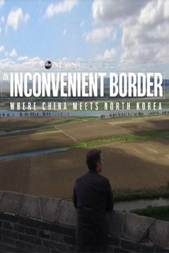 Movie poster for An Inconvenient Border: Where China Meets North Korea (2017)