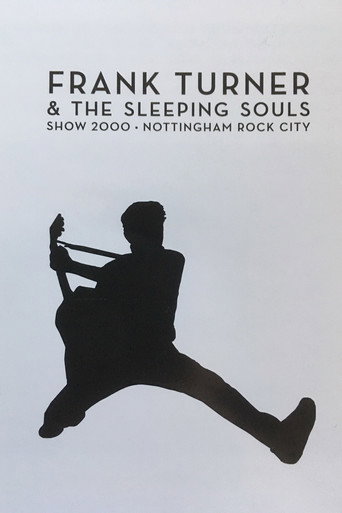 Movie poster for Frank Turner & The Sleeping Souls - Show 2000 - Nottingham Rock City (2019)