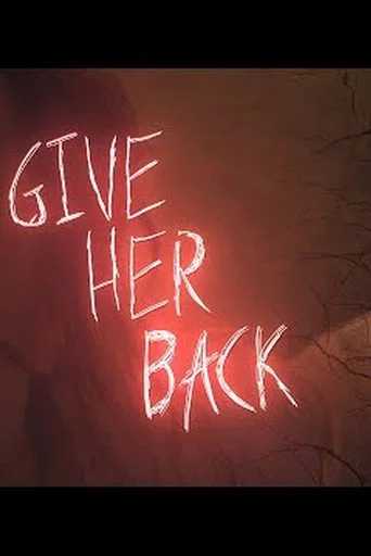 Movie poster for Give Her Back (2017)