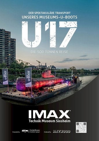 Movie poster for U17 - Die 500 Tonnen Reise (2025)