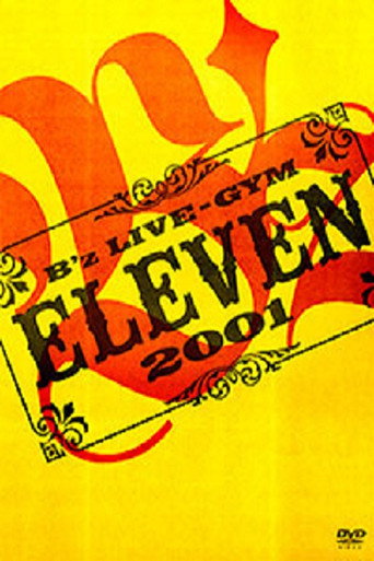 Movie poster for B'z LIVE-GYM 2001 -ELEVEN- (2013)