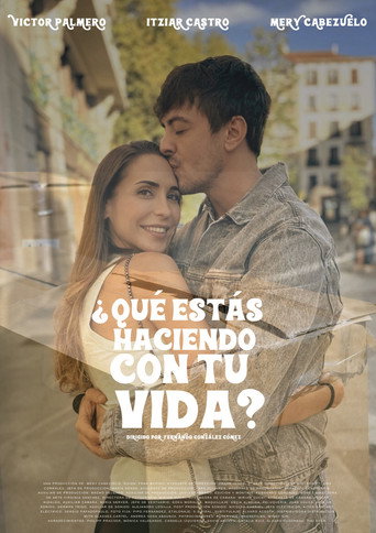 Movie poster for ¿Qué estás haciendo con tu vida? (2024)