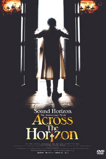 Movie poster for Sound Horizon 5th Anniversary Movie 『Across The Horizon』 (2010)