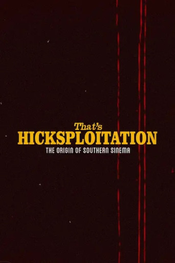 Movie poster for That's Hicksploitation: The Origin of Southern Sinema (2024)