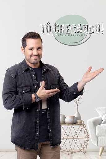 Tô Chegando! Na Casa dos Famosos poster