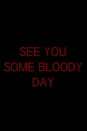 Movie poster for See You Some Bloody Day (2016)