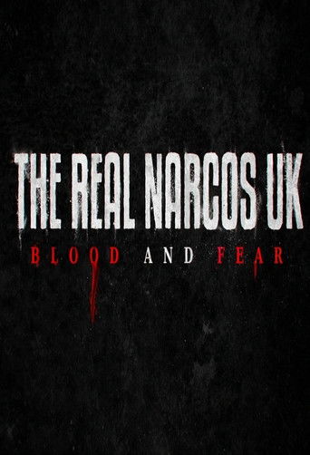 The Real Narcos UK: Blood and Fear poster