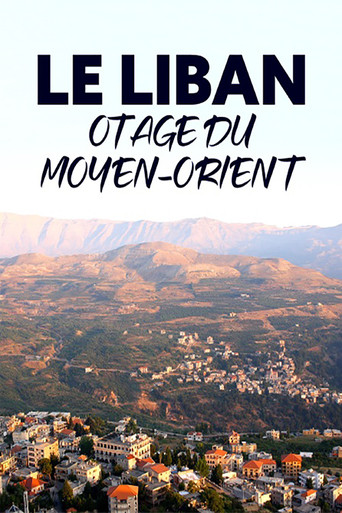 Movie poster for Le Liban, otage du Moyen-Orient (2023)