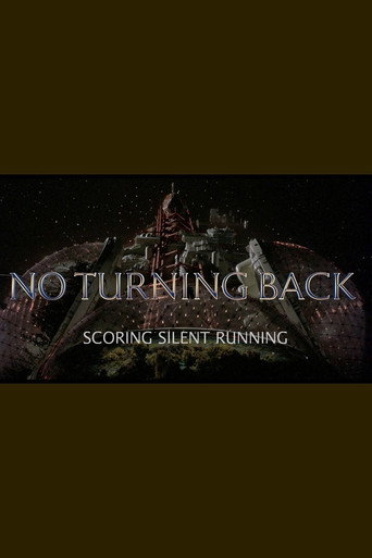 Movie poster for No Turning Back: Scoring Silent Running (2020)