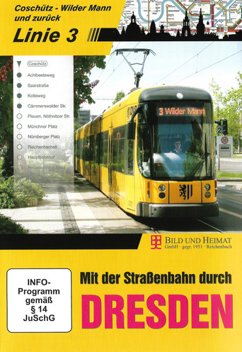 Movie poster for Mit der Straßenbahn durch Dresden - Linie 3 (2012)
