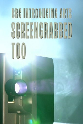 Movie poster for Screengrabbed Too: BBC Introducing Arts (2022)