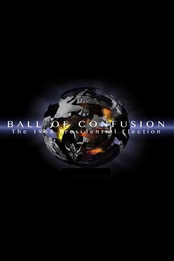 Movie poster for Ball of Confusion: The 1968 Election (2015)