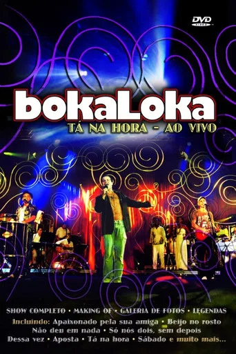 Movie poster for BokaLoka Ao Vivo: Tá Na Hora (2006)
