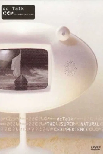 Movie poster for dc Talk: Supernatural Live Experience (1999)